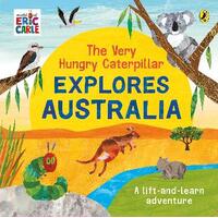 The Very Hungry Caterpillar Explores Australia Board Book